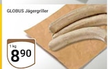 Jägergriller bei GLOBUS im Prospekt "" für 8,90 €