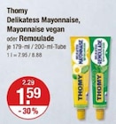 Delikatess Mayonnaise, Mayonnaise vegan oder Remoulade von Thomy im aktuellen V-Markt Prospekt für 1,59 €