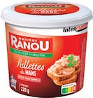 Rillettes du Mans - MONIQUE RANOU à 2,90 € dans le catalogue Intermarché Hyper