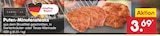 Puten-Minutensteaks im Angebot bei Netto Marken-Discount in Passau Puten-Minutensteaks Angebote bei Netto Marken-Discount Passau für 3,69 €