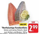 Rotfleischige Forellenfilets im Angebot bei E center in Trier Rotfleischige Forellenfilets Angebote bei E center Trier für 2,99 €