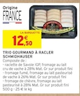 Promo Trio gourmand à racler à 12,50 € dans le catalogue Intermarché à Gaillard