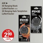 3D Hanging Black Lufterfrischer im V-Markt Prospekt 3D Hanging Black Lufterfrischer von Axe im aktuellen V-Markt Prospekt für 2,99 €
