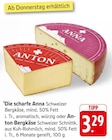 Die scharfe Anna Schweizer Bergkäse bei EDEKA im Treis-Karden Prospekt für 3,29 €