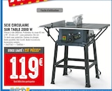 Scie Circulaire Sur Table 2000 W à Brico Cash dans Perros-Guirec Scie Circulaire Sur Table 2000 W à Brico Cash dans Perros-Guirec
