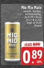 Mate Original Angebote von Mio Mio bei E center Kaarst für 0,89 €