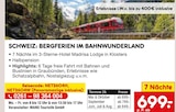 Aktuelles Schweiz: Bergferien im Bahnwunderland Angebot bei Netto Marken-Discount in Duisburg ab 699,00 €