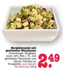 Aktuelles Bergkäsesalat mit gerösteten Walnüssen Angebot bei E center in Frankfurt (Main) ab 2,49 €