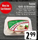 Grill- & Ofenkäse Classico Angebote von Tomini bei E center Leverkusen für 2,99 €