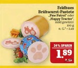 Aktuelle Feinkostlebensmittel Angebote bei Marktkauf in Leipzig Aktuelles Brühwurst-Pastete "Paw Patrol" Angebot bei Marktkauf in Leipzig ab 1,89 €
