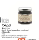 Confit de cerises noires au piment d'Espelette à Carrefour dans Niederhaslach