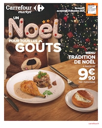 Prospectus Supermarchés de Carrefour Market à Saint-Jean-de-Luz: "UN Noël POUR TOUS LES GOÛTS", 44 pages, 02/12/2025 - 31/12/2025
