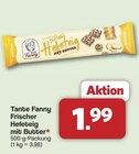 Frischer Hefeteig mit Butter von Tante Fanny für 1,99 € bei famila Nordwest im Angebot Frischer Hefeteig mit Butter von Tante Fanny im aktuellen famila Nordwest Prospekt