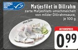 E center Dorsten - Matjesfilet in Dillrahm Angebot im Prospekt Matjesfilet in Dillrahm bei E center im Dorsten Prospekt für 0,99 €