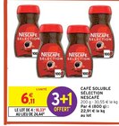 Café soluble Sélection - Nescafé - Intermarché à Saumur Café soluble Sélection - Nescafé en promo chez Intermarché Saumur à 18,33 €