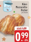 Käse-Mozzarella-Fächer Angebote bei E center Wuppertal für 0,99 €