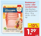 Lachs- oder Landschinken im Angebot bei Netto Marken-Discount in Lutherstadt Wittenberg Lachs- oder Landschinken Angebote von Radeberger bei Netto Marken-Discount Lutherstadt Wittenberg für 1,29 €