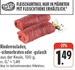 Rinderrouladen, -schmorbraten oder -gulasch im Angebot bei nah und gut in Ansbach Rinderrouladen, -schmorbraten oder -gulasch Angebote bei nah und gut Ansbach für 1,49 €