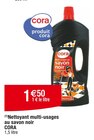 (1) Nettoyant multi-usages au savon noir - CORA en promo chez Cora Cachan à 1,50 €