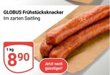 Aktuelle Mettwurst Angebote bei GLOBUS in Rostock Aktuelles Frühstücksknacker Angebot bei GLOBUS in Rostock ab 8,90 €