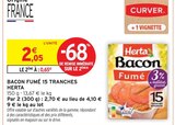 Bacon Fumé 15 Tranches - Herta dans le catalogue Intermarché