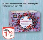 Avocadowürfel Angebote von Globus bei GLOBUS Braunschweig für 1,79 €