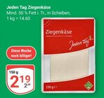 Ziegenkäse Angebote von Jeden Tag bei GLOBUS Rodgau für 2,19 €