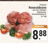 Frischer Putenrollbraten Angebote bei E center Niederkassel für 8,88 €