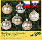 Glas-Kugel aus Tschechien oder der Slowakei Angebote bei Pflanzen Kölle Mainz für 3,99 €