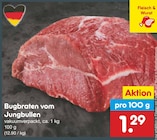 Bugbraten vom Jungbullen im Angebot bei Netto Marken-Discount in Kleve Bugbraten vom Jungbullen Angebote bei Netto Marken-Discount Kleve für 1,29 €
