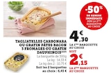 U Express Saint-Denis-le-Gast - Promo Tagliatelles carbonara ou gratin pâtes bacon 3 fromages ou gratin dauphinois Promo Tagliatelles carbonara ou gratin pâtes bacon 3 fromages ou gratin dauphinois à 2,15 € dans le catalogue U Express à Saint-Denis-le-Gast