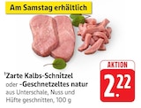 Zarte Kalbs-Schnitzel Angebote bei EDEKA Baden-Baden für 2,22 €