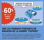 Promo -60% sur le 2e produit acheté Sur les produits présents en magasin de la gamme 'CAPRICE' à  dans le catalogue E.Leclerc à Le Folgoët