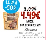 Muesli Duo de Chocolats - Favrichon en promo chez Naturalia Muesli Duo de Chocolats - Favrichon dans le catalogue Naturalia
