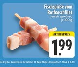 EDEKA - Fischspieße vom Rotbarschfilet Angebot im Prospekt Fischspieße vom Rotbarschfilet bei EDEKA im Prospekt "" für 1,99 €