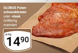 Aktuelles Putenschwenkbraten Angebot bei GLOBUS in Oberhausen ab 14,90 €