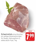 Schweinehals im Angebot bei EDEKA in Ravensburg Schweinehals Angebote bei EDEKA Ravensburg für 7,99 €