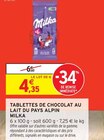 Tablettes de chocolat au lait du pays alpin - Milka en promo chez Intermarché Pau à 4,35 €