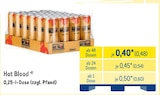 Aktuelles Hot Blood Angebot bei METRO in Jena ab 0,48 €
