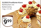 Frankfurter Kranz Angebote von GLOBUS bei GLOBUS Rostock für 9,99 €