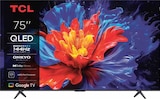 TV UHD-4K 75P89KX1 im Angebot bei MEDIMAX in Goch TV UHD-4K 75P89KX1 Angebote von TCL bei MEDIMAX Goch für 699,00 €