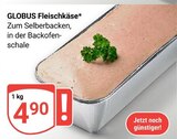 Fleischkäse Angebote von GLOBUS bei GLOBUS Nettetal für 4,90 €
