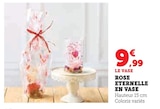 Rose éternelle en vase en promo chez Super U Quimper à 9,99 €