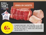 Viande bovine : pot au feu avec os (plat de côtes et poitrine avec os) ou pot au feu avec os à mijoter - Jean Rozé dans le catalogue Intermarché Super
