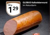 Kalbsleberwurst Angebote von Globus bei GLOBUS Oberhausen für 1,29 €