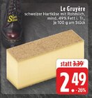 EDEKA Borchen - Le Gruyère Angebot im Prospekt Le Gruyère bei EDEKA im Borchen Prospekt für 2,49 €