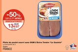 Filets de poulet nourri sans OGM L’Extra Tendre - Le Gaulois à 13,87 € dans le catalogue Monoprix