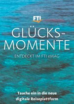 FTI Prospekt für Dresden mit 1 Seite FTI Prospekt für Dresden: "Glücksmomente entdeckt im FTI eMAG", 1 Seite, 11.06.2021 - 31.08.2021