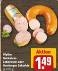 Delikatess-Leberwurst oder Hamburger Gekochte von Pfeifer im aktuellen REWE Prospekt