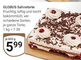 Sahnetorte im Angebot bei GLOBUS in Rüsselsheim Sahnetorte Angebote von Globus bei GLOBUS Rüsselsheim für 5,99 €